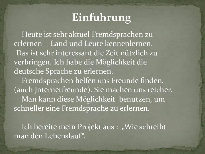 Einfuhrung Heute ist sehr aktuel Fremdsprachen zu erlernen - Land