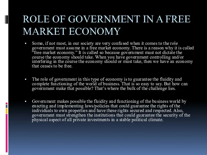 ROLE OF GOVERNMENT IN A FREE MARKET ECONOMY Some, if