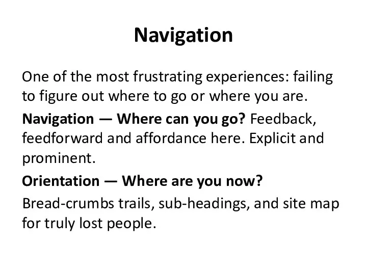 Navigation One of the most frustrating experiences: failing to figure
