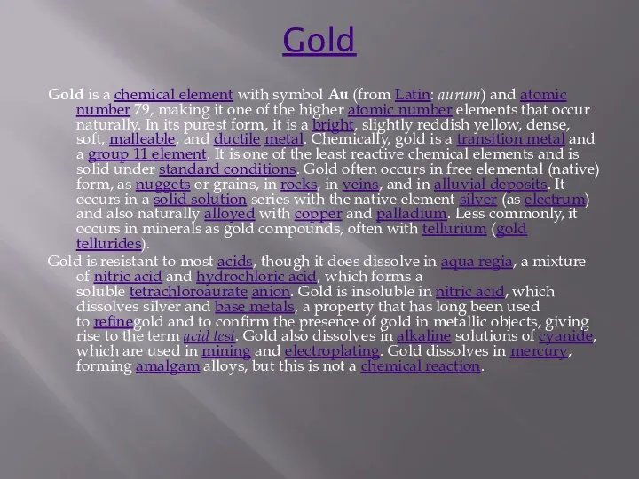 Gold Gold is a chemical element with symbol Au (from