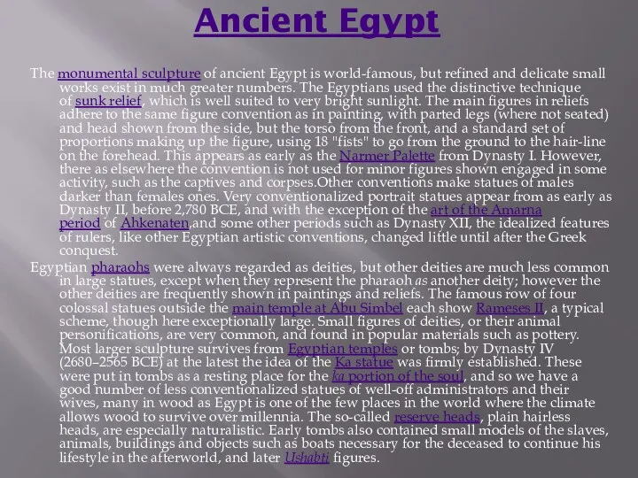 Ancient Egypt The monumental sculpture of ancient Egypt is world-famous,