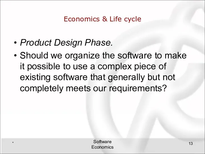 Economics & Life cycle Product Design Phase. Should we organize