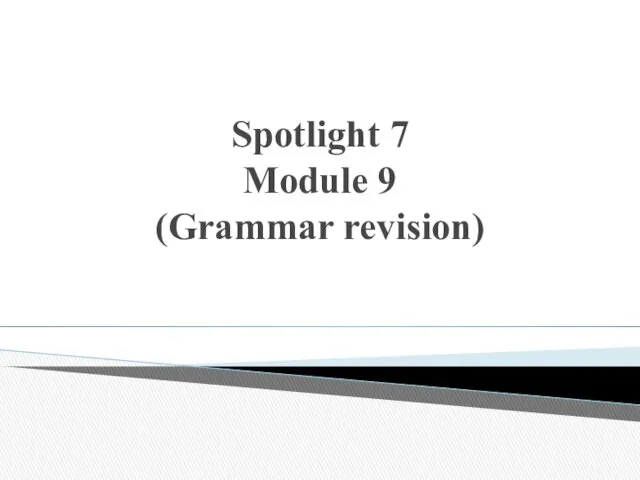 spotlight_7_revision_module_9