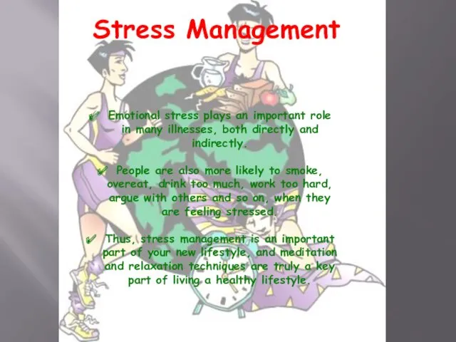 Stress Management Emotional stress plays an important role in many