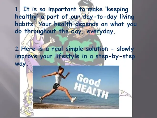 1. It is so important to make ‘keeping healthy’ a