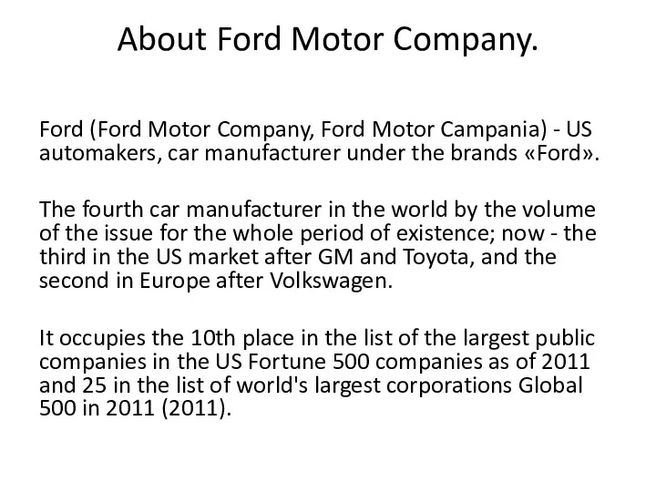 About Ford Motor Company. Ford (Ford Motor Company, Ford Motor Campania) - US