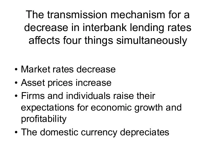 The transmission mechanism for a decrease in interbank lending rates