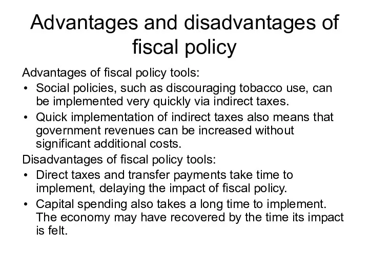 Advantages and disadvantages of fiscal policy Advantages of fiscal policy