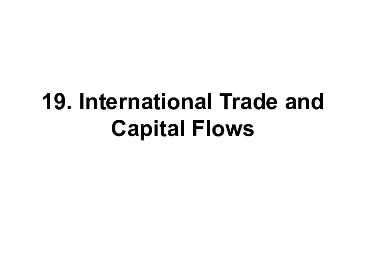 19. International Trade and Capital Flows