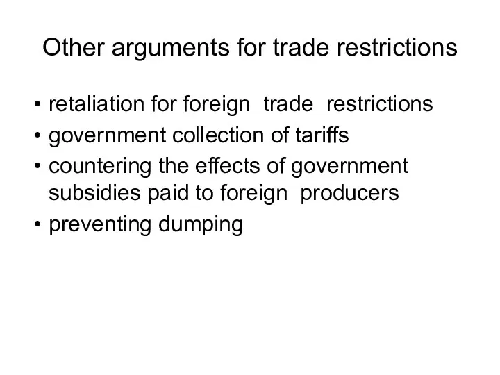 Other arguments for trade restrictions retaliation for foreign trade restrictions
