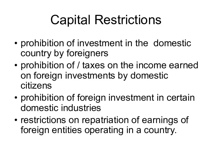 Capital Restrictions prohibition of investment in the domestic country by