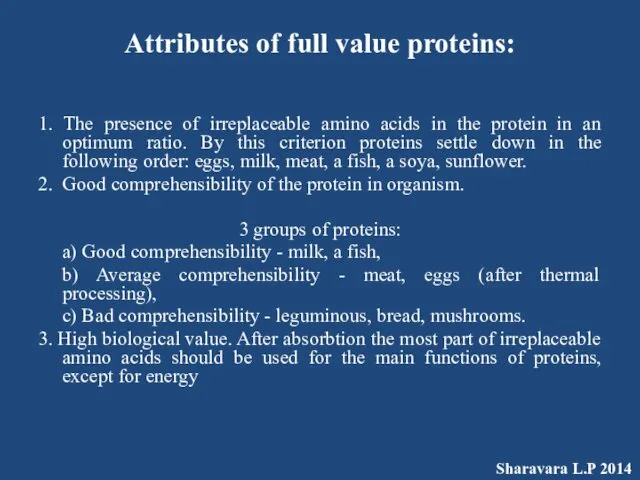 Attributes of full value proteins: 1. The presence of irreplaceable