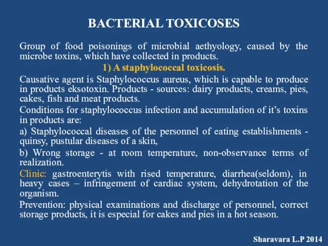 BACTERIAL TOXICOSES Group of food poisonings of microbial aethyology, caused