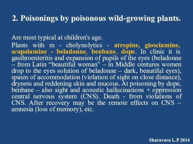 2. Poisonings by poisonous wild-growing plants. Are most typical at