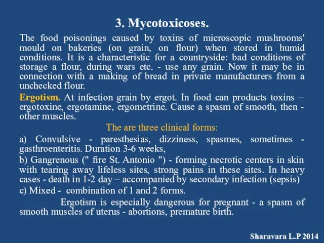 3. Mycotoxicoses. The food poisonings caused by toxins of microscopic