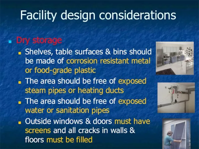 Facility design considerations Dry storage Shelves, table surfaces & bins