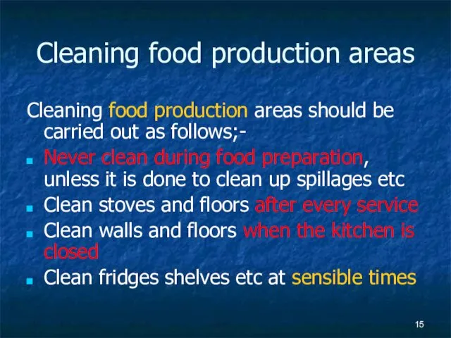 Cleaning food production areas Cleaning food production areas should be