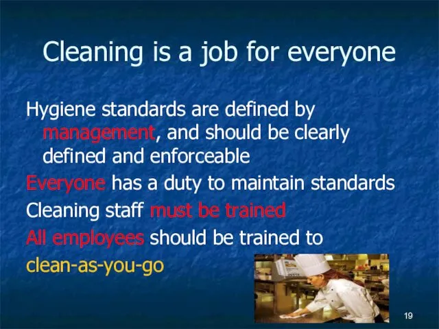 Cleaning is a job for everyone Hygiene standards are defined