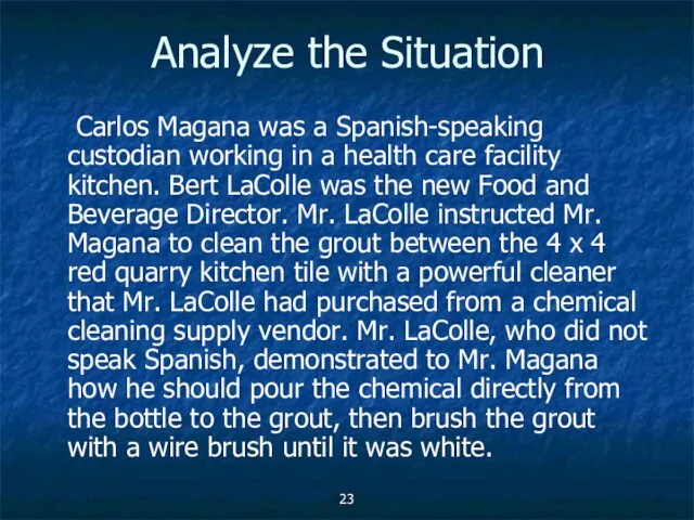 Analyze the Situation Carlos Magana was a Spanish-speaking custodian working