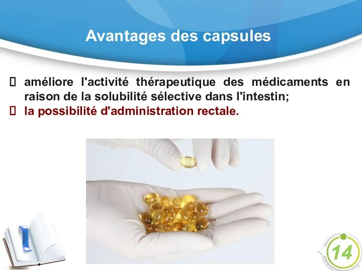 Avantages des capsules améliore l'activité thérapeutique des médicaments en raison