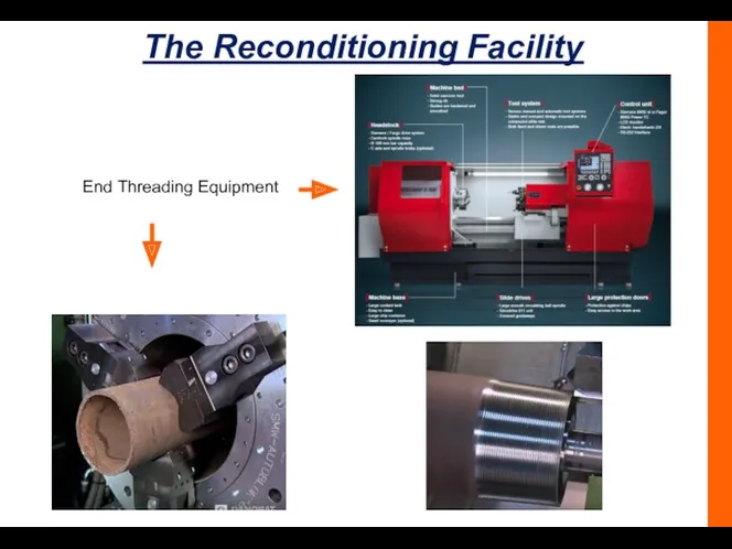 The Reconditioning Facility End Threading Equipment