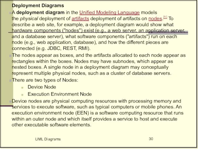 Deployment Diagrams A deployment diagram in the Unified Modeling Language