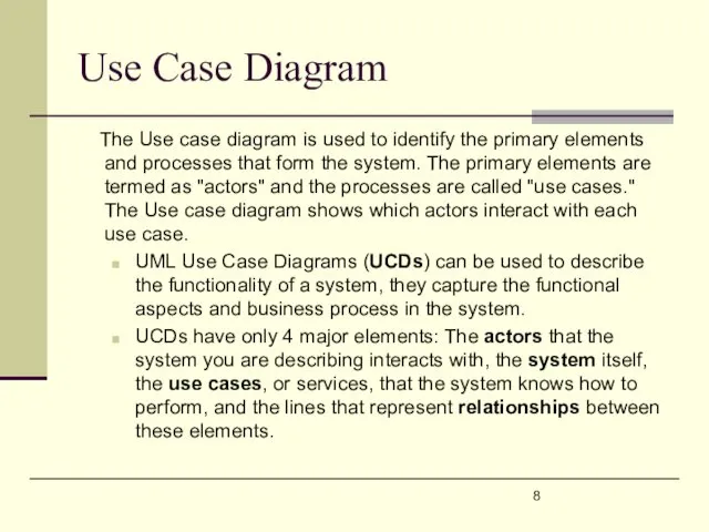 Use Case Diagram The Use case diagram is used to