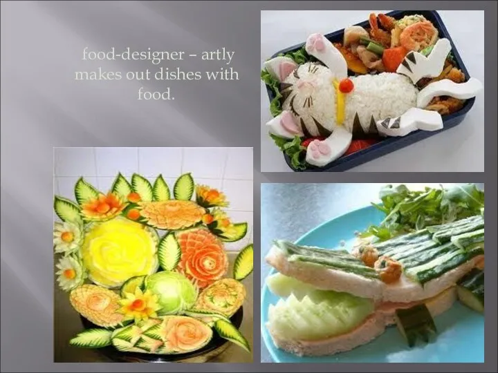 food-designer – artly makes out dishes with food.