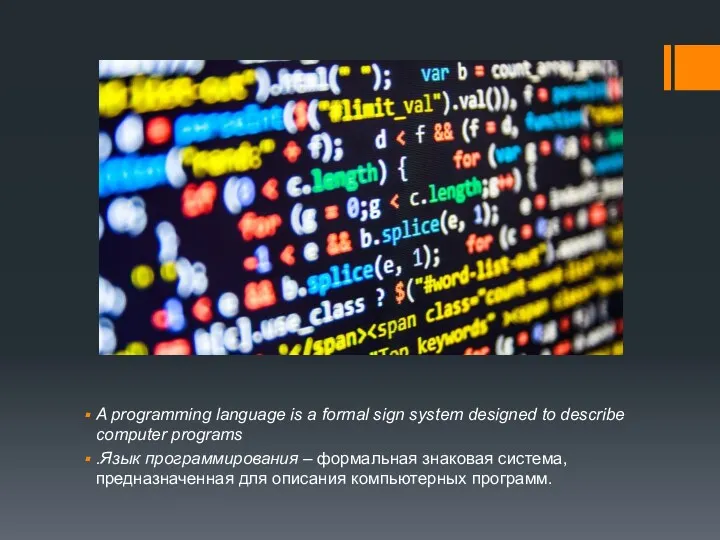 A programming language is a formal sign system designed to