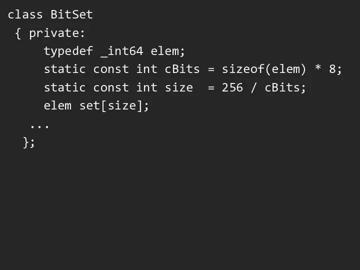 class BitSet { private: typedef _int64 elem; static const int