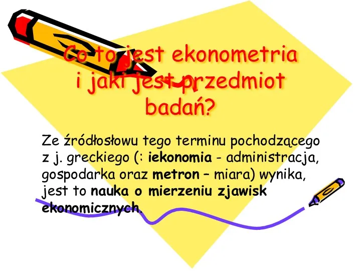 Co to jest ekonometria i jaki jest przedmiot badań? Ze