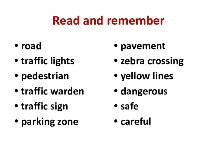 Read and remember road traffic lights pedestrian traffic warden traffic sign parking zone