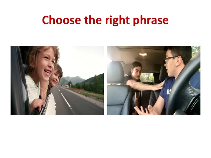 Choose the right phrase