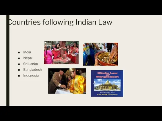 Countries following Indian Law India Nepal Sri Lanka Bangladesh Indonesia