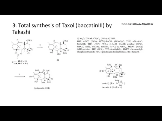 3. Total synthesis of Taxol (baccatinIII) by Takashi