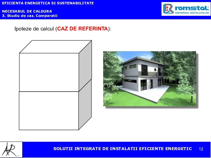 EFICIENTA ENERGETICA SI SUSTENABILITATE NECESARUL DE CALDURA 3. Studiu de