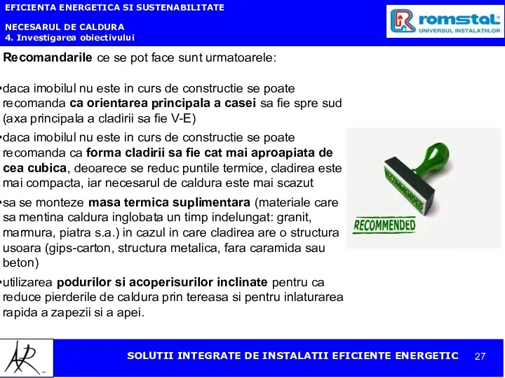 EFICIENTA ENERGETICA SI SUSTENABILITATE NECESARUL DE CALDURA 4. Investigarea obiectivului