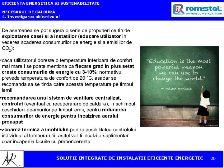 EFICIENTA ENERGETICA SI SUSTENABILITATE NECESARUL DE CALDURA 4. Investigarea obiectivului