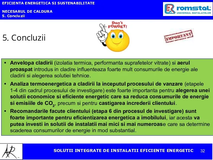 EFICIENTA ENERGETICA SI SUSTENABILITATE NECESARUL DE CALDURA 5. Concluzii 5.