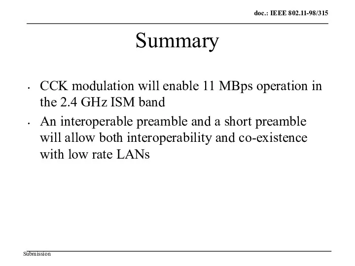 Summary CCK modulation will enable 11 MBps operation in the