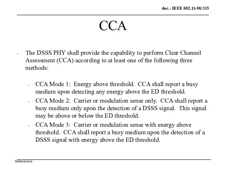 CCA The DSSS PHY shall provide the capability to perform Clear Channel Assessment
