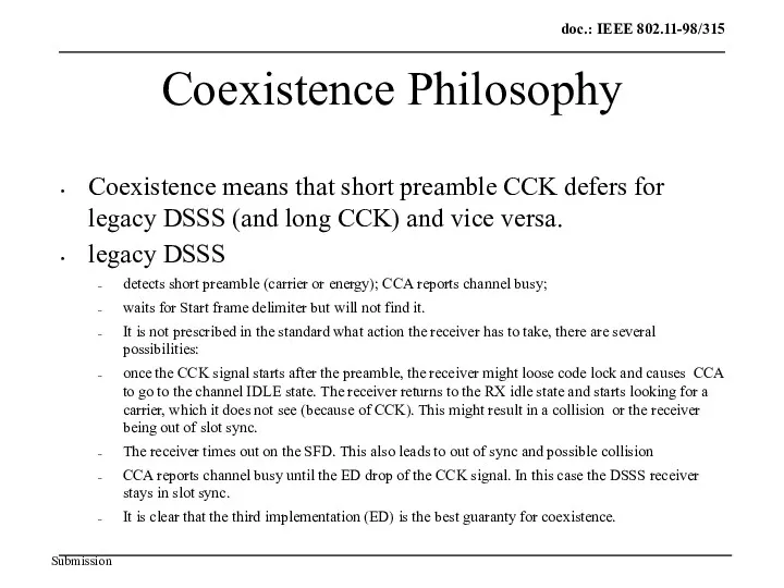 Coexistence Philosophy Coexistence means that short preamble CCK defers for legacy DSSS (and