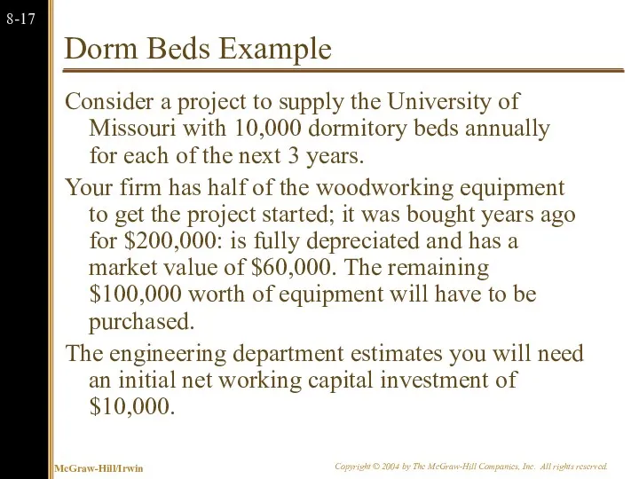 Dorm Beds Example Consider a project to supply the University