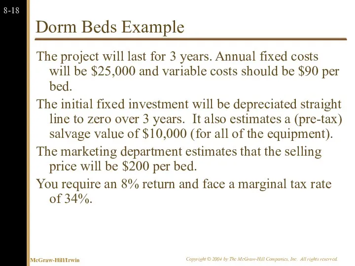 Dorm Beds Example The project will last for 3 years.