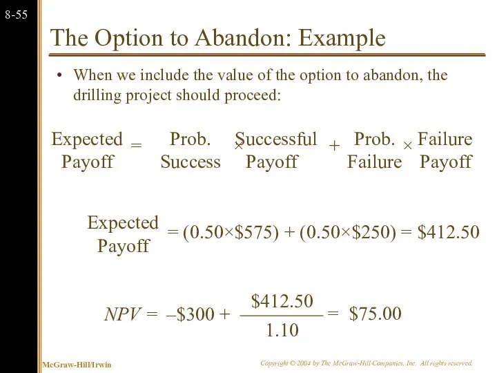 The Option to Abandon: Example When we include the value