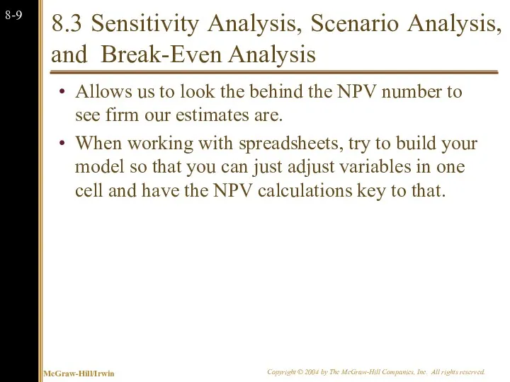 8.3 Sensitivity Analysis, Scenario Analysis, and Break-Even Analysis Allows us