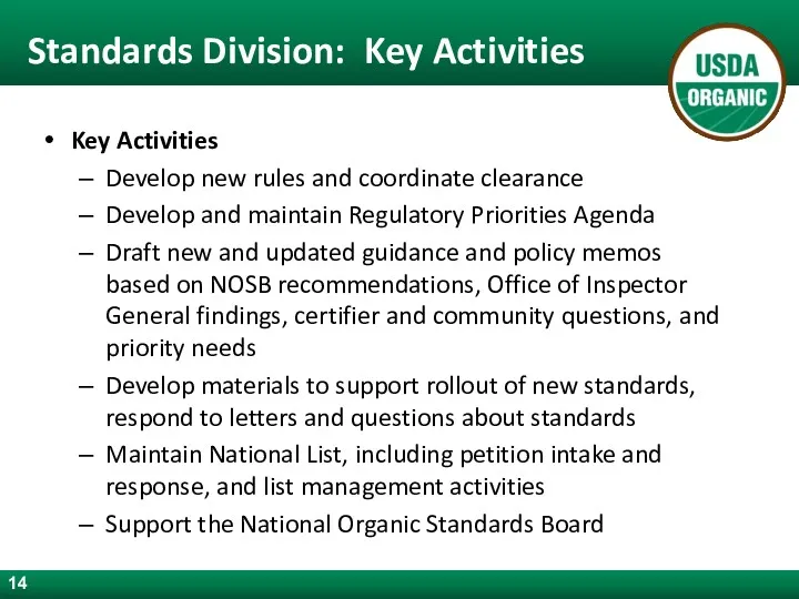 Standards Division: Key Activities Key Activities Develop new rules and