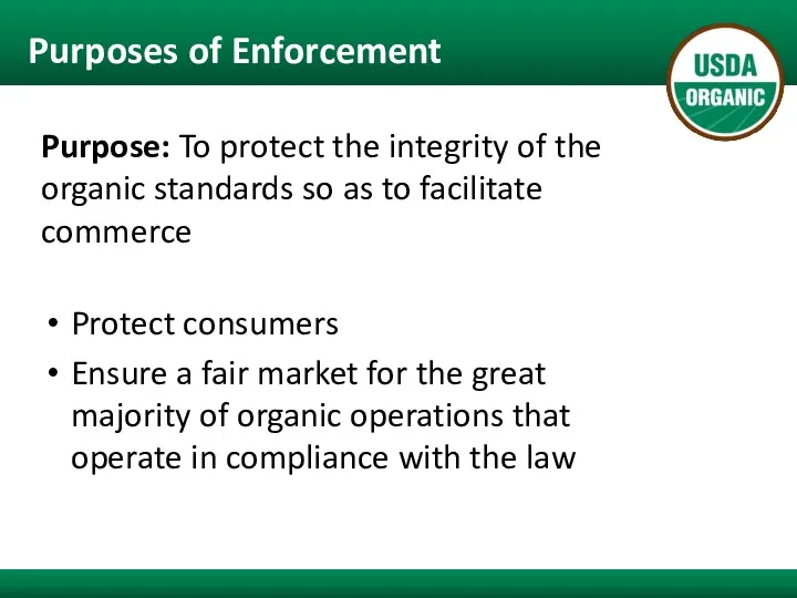 Purposes of Enforcement Purpose: To protect the integrity of the