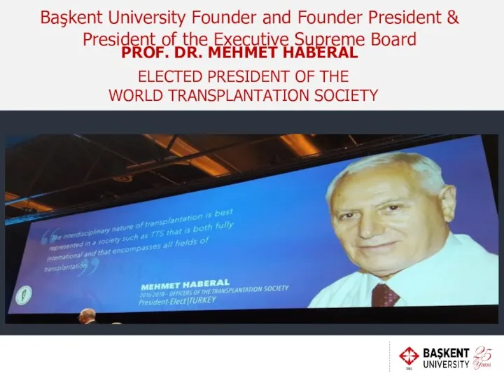 Başkent University Founder and Founder President & President of the