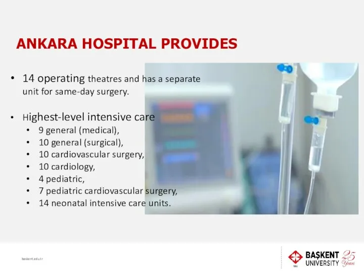 ANKARA HOSPITAL PROVIDES 14 operating theatres and has a separate